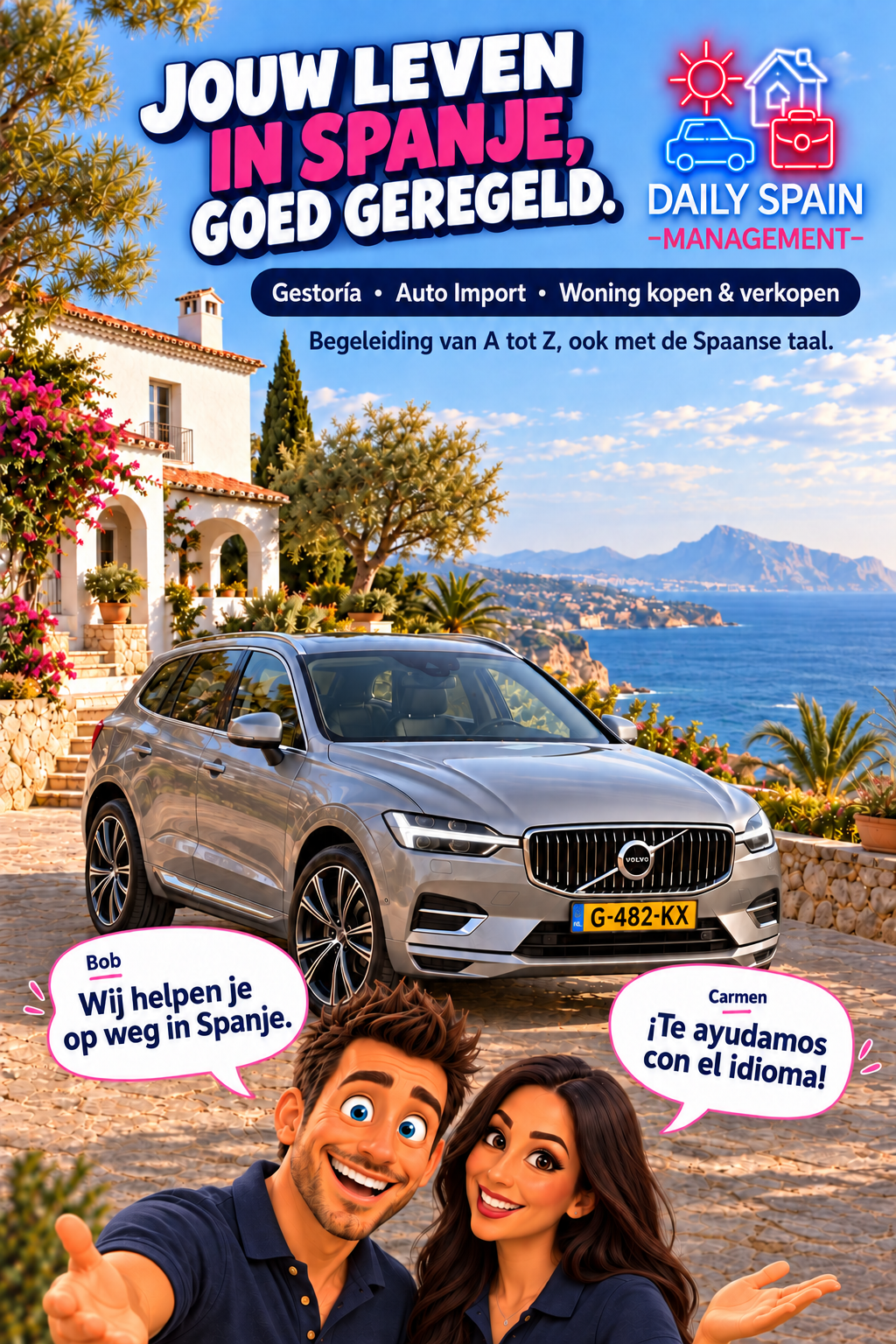 Jouw leven in Spanje, goed geregeld. Gestoría, Auto Import en woning kopen en verkopen. Begeleiding van A tot Z, ook met de Spaanse taal. Bob en Carmen bij een Spaanse villa met zeezicht en Volvo XC60.